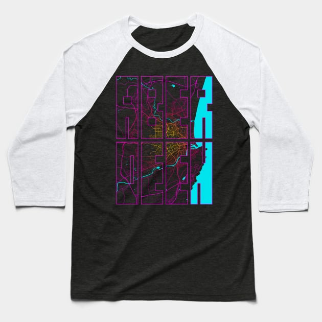 Aberdeen, Scotland City Map Typography - Neon Baseball T-Shirt by deMAP Studio